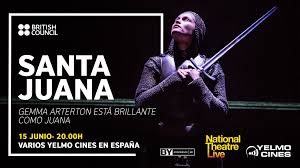 “NATIONAL THEATRE LIVE” YELMO CINES Roquetas de Mar santa juana