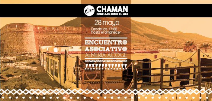 CHAMAN Almería acoge