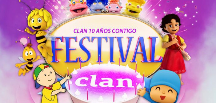 Festival Clan “Ven a mi cumple”