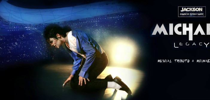 MICHAEL’S LEGACY – Tributo a Michael Jackson