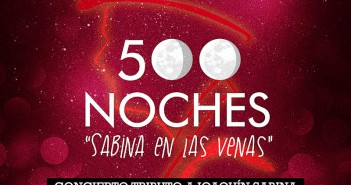 "500 NOCHES" Sabina en las venas