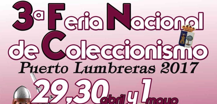 III Feria del Coleccionismo - Puerto Lumbreras 2017