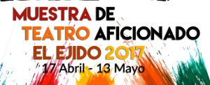 Muestra Festival Teatro Aficionado el ejido 2017