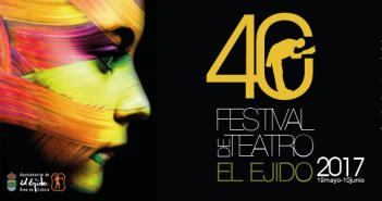 40 Festival de Teatro El Ejido