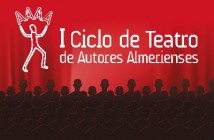 I Ciclo de Teatro de Autores Almerienses