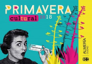 Primavera Cultural 2018 - Almería