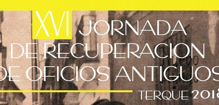 XVI Jornada de Recuperación de Oficios Antiguos de Terque 2018