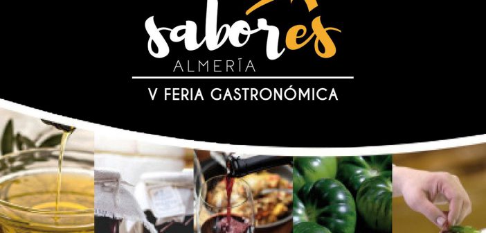 V FERIA GASTRONÓMICA SABORES ALMERIA