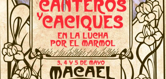 Canteros y Caciques 2019 - Macael. Almería