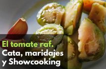 El tomate raf. Cata, maridajes y Showcooking Almería 2019