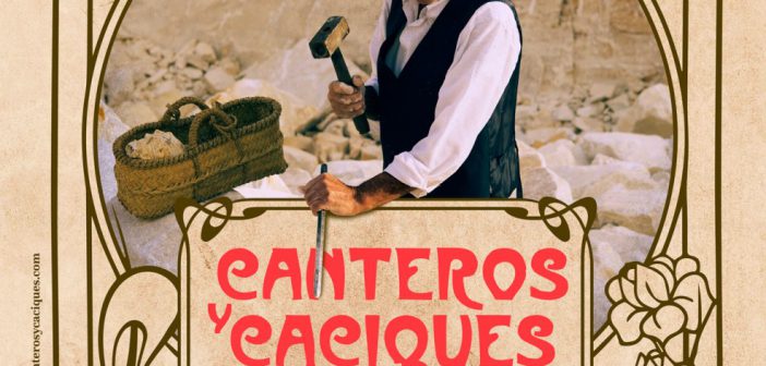 Recreación Histórica “Canteros y Caciques en la Lucha por el Mármol” 2019