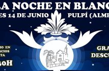 NOCHE EN BLANCO en Pulpí 2019