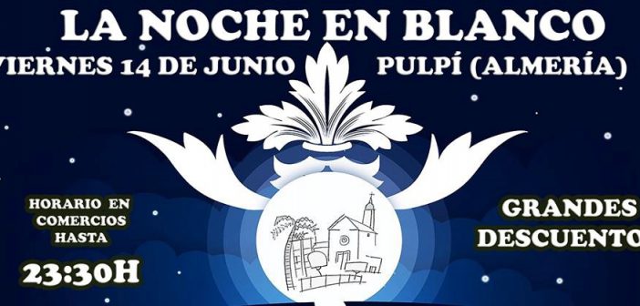 NOCHE EN BLANCO en Pulpí 2019