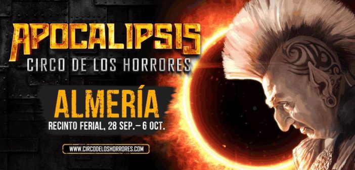 APOCALIPSIS - CIRCO DE LOS HORRORES en Almería