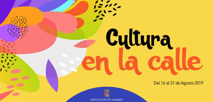 "Cultura en la calle" Diputación de Almería