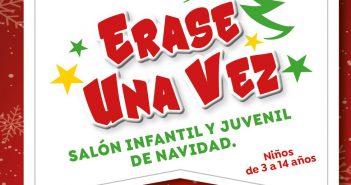 Salón Infantil y Juvenil de Navidad “Érase una Vez” Érase una vez