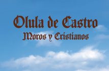 Fiestas Patronales de Moros y Cristianos 2019 en Olula de Castro
