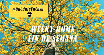 WEEKY HOME #QUEDATENCASA: 10 COSAS QUE TE HARÁN FELIZ ESTE FIN DE SEMANA WEEKY HOME #QUEDATENCASA: 10 COSAS QUE TE HARÁN FELIZ ESTE FIN DE SEMANA