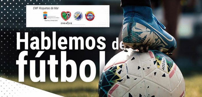 Jornadas "Hablemos de fútbol" Escuela de Fútbol de Roquetas