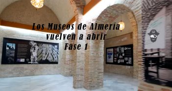 Museos de Almería fase 1 desconfinamiento