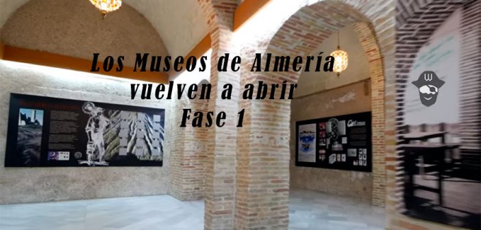 Museos de Almería fase 1 desconfinamiento