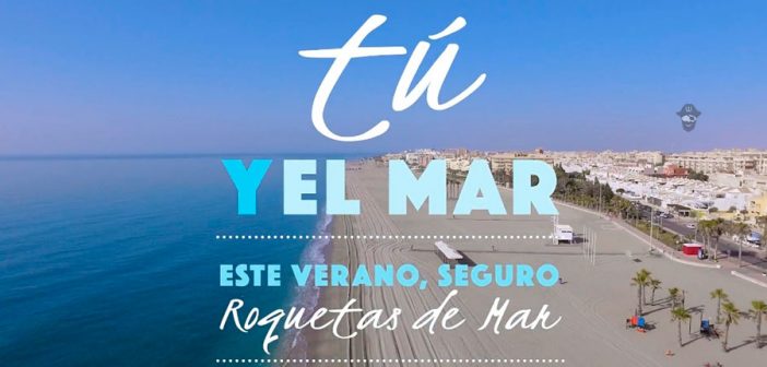 Tú y el Mar. Este verano, seguro, Roquetas de Mar