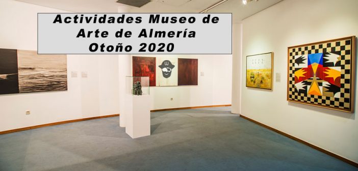 Actividades en el Museo de Arte de Almería - Otoño 2020