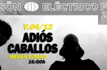 Eléctrico Fest: Adiós Caballos