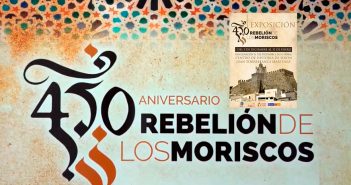 Muestra ‘450 Aniversario de la Rebelión de los Moriscos’