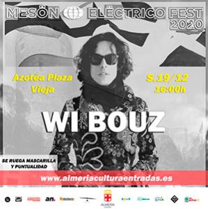 Wi Bouz - Mesön Elëctrico Fest 2020