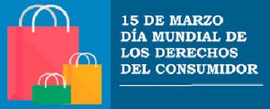 Día Mundial de los Derechos de los Consumidores