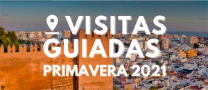 Visitas Guiadas por Almería - Primavera 2021