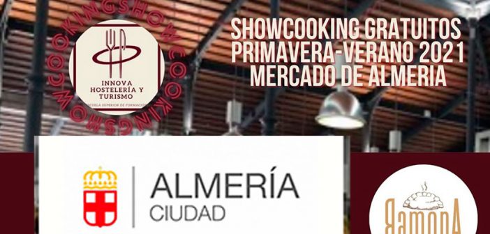 Showcookings Primavera-Verano 2021 - Mercado Central de Almería