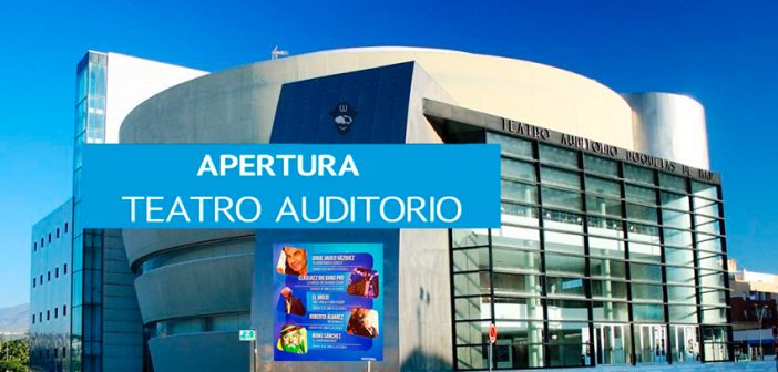 El Teatro Auditorio de Roquetas de Mar reabre sus puertas