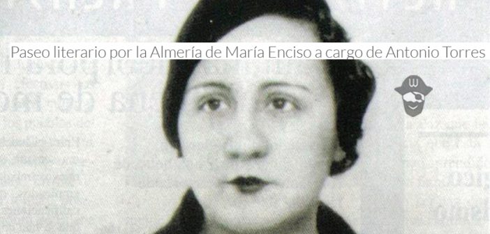 Paseo literario por la Almería de María Enciso