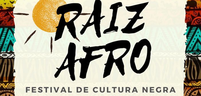 RAIZ AFRO - Festival de Cultura Negra