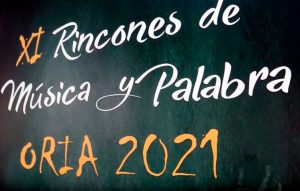 RINCONES DE MÚSICA Y PALABRA ORIA 2021