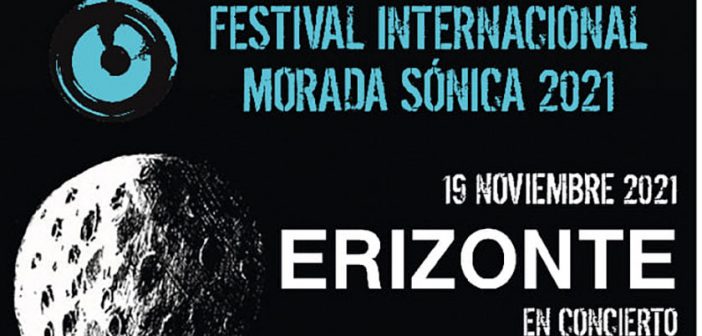 ERIZONTE Festival Nacional Morada Sónica 2021