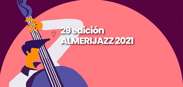 FESTIVAL DE JAZZ 2021 Almería