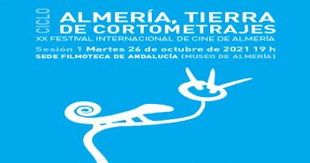 FICAL 2021 – CICLO ‘ALMERÍA, TIERRA DE CORTOMETRAJES’ Ciclo "Almería, Tierra de cortometrajes"