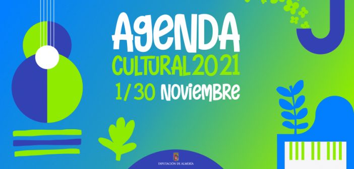 Agenda Cultural Diputación de Almería - Noviembre 2021