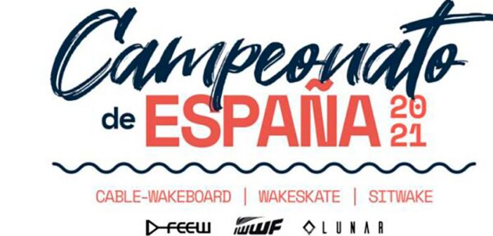 Campeonato de España de Cable-Wakeboard & Wakeskate 2021