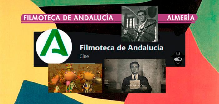 Filmoteca de Andalucía en Almería – Noviembre 2021.