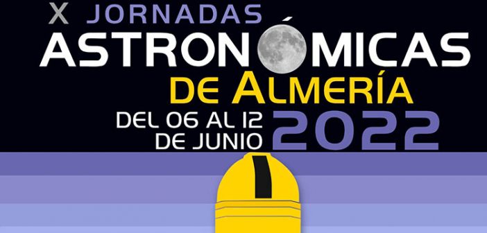 X Jornadas Astronómicas de Almería 2022