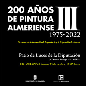200 AÑOS DE PINTURA ALMERIENSE (1822-2022)