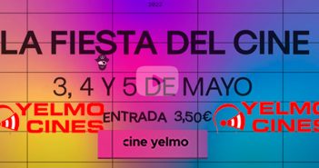 Fiesta del Cine 2022 en YELMO CINES