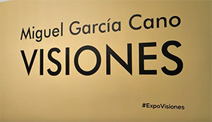 VISIONES Miguel García Cano