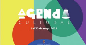 AGENDA CULTURAL - Mayo 2022 - Diputación de Almería