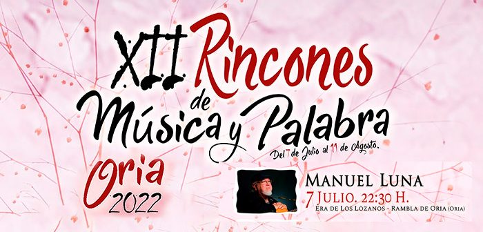 Manuel Luna - XXII Rincones de Música y Palabra en Oria