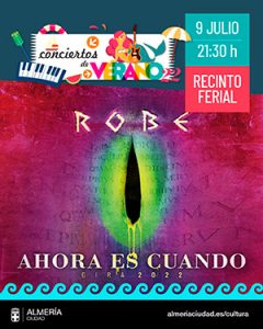 ROBE: GIRA 2022 – AHORA ES CUANDO
